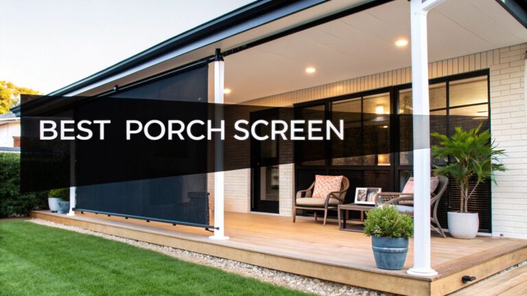 Discover the Best Screen for Porches: Top Choices & Tips