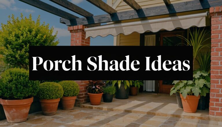 10 Best Porch Shade Ideas for Hot Climates